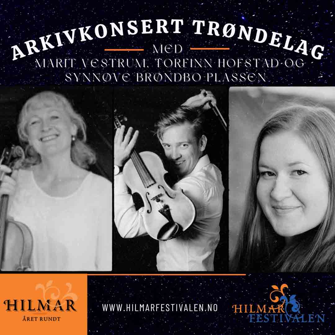 Arkivkonsert med Torfinn Hofstad Synnøve Brøndbo Plassen og Marit Vestrum. Billettsalg Kultar