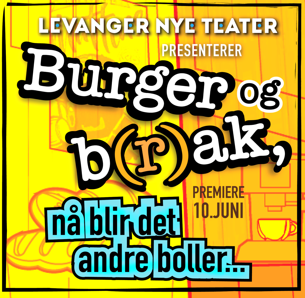 Billettsalg på nett til Burger og Brak. Forestilling med Levanger Nye Teater