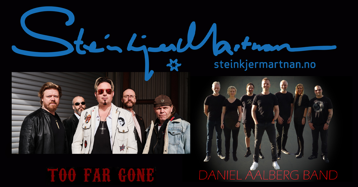Billettsalg på nett til Steinkjermartnan med Too Far Gone og Daniel Aalberg band