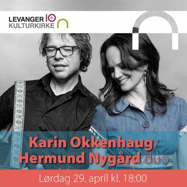 Billettsalg på nett til Karin okkenhaug og Hermund Nygård duo i Levanger Kirke. Det skjer i Levanger