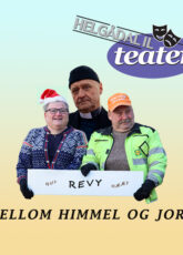 Billettsalg på nett til Mellom himmel og jord med Helgådal Teater. Det skjer i Verdal.