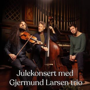 Billettsalg på nett fra Kultar til Julekonsert med Gjermun Larsen Trio i Vinne kyrkje. Det skjer i Verdal