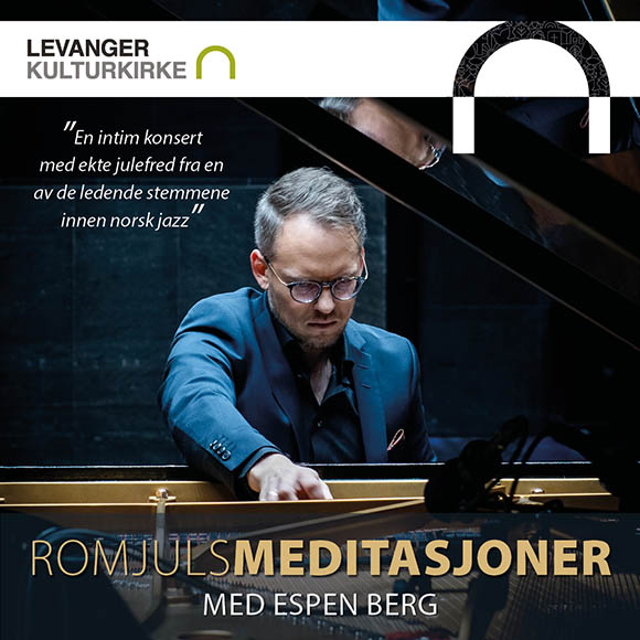 Billettsalg på nett til Espen Berg romjulsmeditasjoner. Det skjer i Levanger