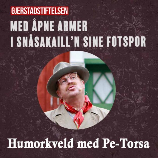 Billettsalg på nett av Kultar til humorkveld med Pe-Torsa arrangert av Gjerstadstiftelsen. Det skjer på Snåsa