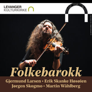 Billettsalg på nett av Kultar.no til Folkebarokk med Gjermund Larsen i Levanger Kirke. Det skjer i Levanger
