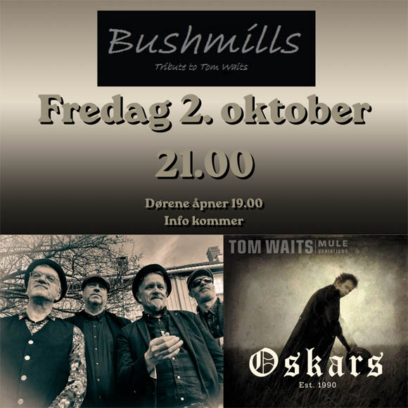 Billettsalg på nett av kultar til Bushmills tribute to Tom Waits . Det skjer på Levanger